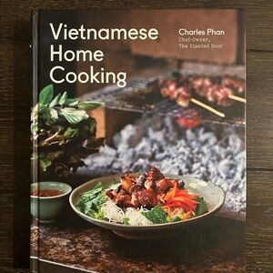 Vietnamese Home Cooking by Charles Phan - Hardcover
